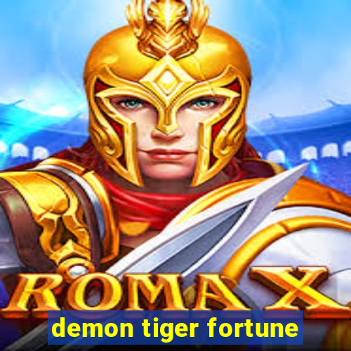 demon tiger fortune